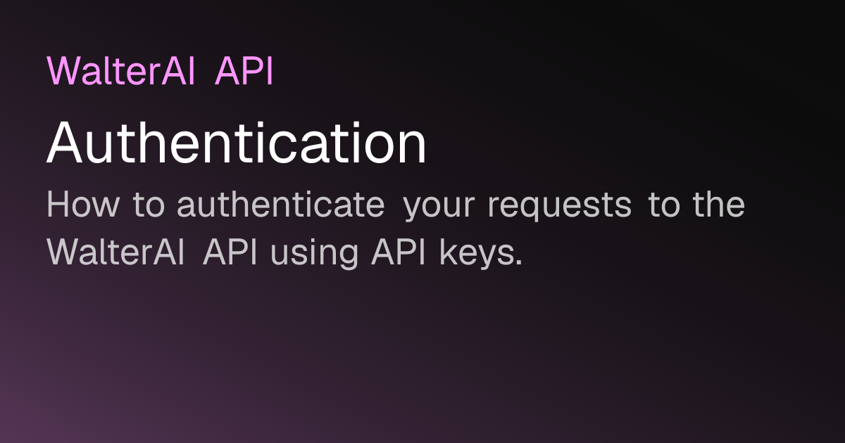 API Authentication | Walter Writes Docs